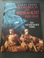 James Lucas: Handbuch der Wehrmacht James Lucas: Handbuch der Wehrmacht