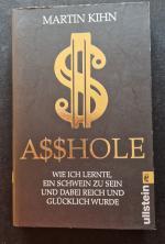 Martin Kihn: Asshole - Wie ich lernte ei Martin Kihn: Asshole - Wie ich lernte ei