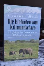 Die Elefanten vom Kilimandscharo. 13 Jahre im Leben einer Elefantenfamilie.