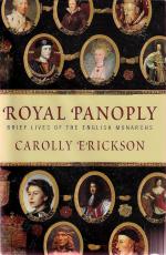 Carolly Erickson: Royal Panoply, Brief L