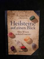 Heilsteine auf einen Blick - altes Wissen praktisch nutzen