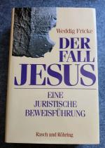 Der Fall Jesus - Eine juristische Beweisführung