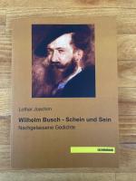 Wilhelm Busch - Schein und Sein. Nachgelassene Gedichte (Nachdruck der Originalauflage 1909)