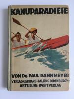 Dr. Paul Dannmeyer: Kanuparadiese Dr. Paul Dannmeyer: Kanuparadiese