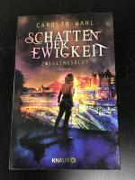 Carolin Wahl: Schatten der Ewigkeit - Zw Carolin Wahl: Schatten der Ewigkeit - Zw