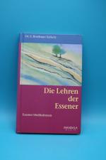 Die Lehren der Essener: Essener Meditationen