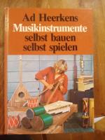 Musikinstrumente selbst bauen, selbst spielen