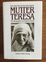 Kathryn Spink: Mutter Teresa. Ein Leben 