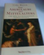 Carl Meyer: Der Aberglaube des Mittelalt