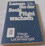 Peter Lauster: Lassen Sie der Seele Flüg
