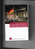 Der lange Weg nach Westen II.    Deutsche Geschichte 1933 - 1990