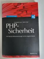 PHP-Sicherheit - PHP/MySQL-Webanwendungen sicher programmieren