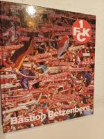 Bastion Betzenberg- 1. FCK Kaiserslautern