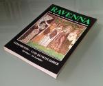 Ravenna - Seine Mosaiken, seine Denkmäler, seine Umgebung (Ausgabe 1988)