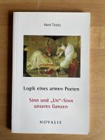 Logik eines armen Poeten - Sinn und "Un"-Sinn unseres Ganzen