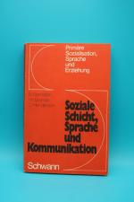 Soziale Schicht, Sprache und Kommunikation. Primäre Sozialisation, Sprache und Erziehung