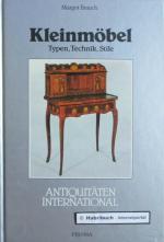 Kleinmöbel - Typen, Techniken, Stile. Antiquitäten International. Sonderausgabe.