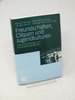 Freundschaften, Cliquen und Jugendkulturen - Peer als Bildungs- und Sozialisationsinstanzen