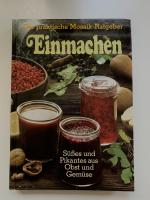 Einmachen - Süsses und Pikantes aus Obst und Gemüse