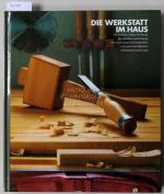 Die Werkstatt im Haus.