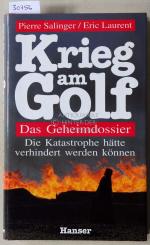 Krieg am Golf. Das Geheimdossier.