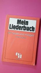 MEIN LIEDERBUCH FÜR HEUTE UND MORGEN. Notenausgabe