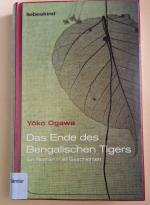 Yoko Ogawa: Das Ende des Bengalischen Ti Yoko Ogawa: Das Ende des Bengalischen Ti