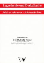 Legasthenie und Dyskalkulie: Stärken erkennen - Stärken fördern