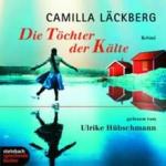 Die Töchter der Kälte - Kriminalroman. Autorisierte Hörfassung