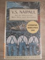 Naipaul, V S: Auf der Sklavenroute