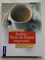 Kaffee - nicht die Bohne ungesund