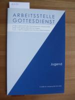 Jugend [Arbeitsstelle Gottesdienst, Heft 1, 2008]