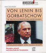 Von Lenin bis Gorbatschow - die deutsch-sowjetischen Beziehungen