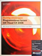 Richtig einsteigen: Programmieren lernen mit Visual C# 2008