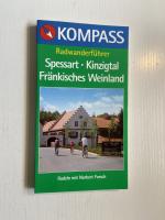 Radwanderführer Spessart - Kinzigtal - Fränkisches Weinland