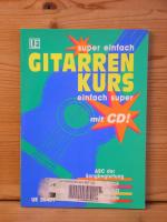 "Super einfach - Gitarrenkurs - einfach super" mit CD!