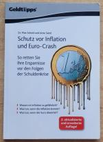 Schutz vor Inflation und Euro-Crash - so retten Sie Ihre Ersparnisse vor den Folgen der Schuldenkrise