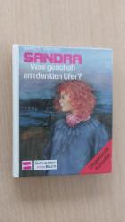 Sandra - Detektivin in Jeans - was geschah am dunklen Ufer?