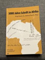 5000 Jahre Schrift in Afrika - Entstehung - Funktionen - Wandel (Kleine Schriften der Universitäts- und Stadtbibliothek Köln, 24) Begleitband zur Ausstellung in Köln 2008-2009