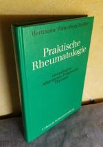 Praktische Rheumatologie : Grundlagen, Allgemeine Diagnostik, Therapie