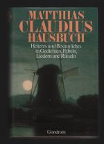 Matthias Claudius Hausbuch/Heiteres und Besinnliches in Gedichten, Fabeln, Liedern und Rätseln--mit über 390 Illustrationen und Vignetten