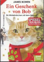 James Bowen: Ein Geschenk von Bob - Ein 