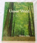 Unser Wald - mit 52 bunten Bildern zum Einkleben (1988)