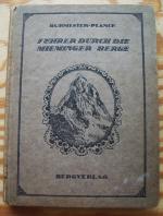 Führer durch die Mieminger Berge. Mit Einschluß der Umrandung des Lermooser Beckens und einem Anhang über Schi-Turen.