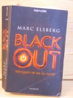 Marc Elsberg: "Blackout - morgen ist es Marc Elsberg: "Blackout - morgen ist es