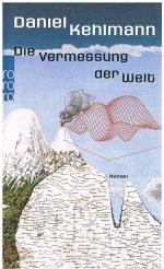 Daniel Kehlmann: Die Vermessung der Welt Daniel Kehlmann: Die Vermessung der Welt