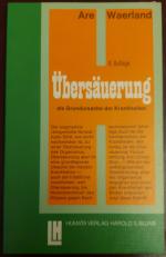 Are Waerland: Übersäuerung als Grundursa Are Waerland: Übersäuerung als Grundursa