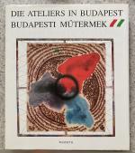 Die Ateliers in Budapest