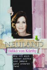 Kürthy, Ildikó von: Neuland - Wie ich mi Kürthy, Ildikó von: Neuland - Wie ich mi