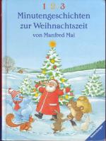 1-2-3 Minutengeschichten zur Weihnachtszeit (Vorlesebuch) 30 Geschichten